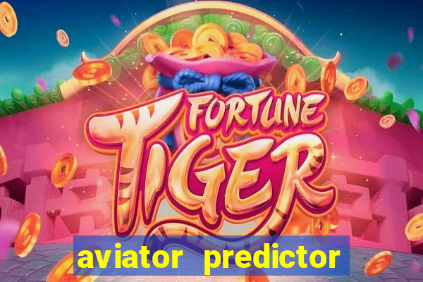 aviator predictor v4.0 apk download